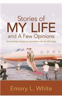 Stories Of My Life and A Few Opinions: (English)