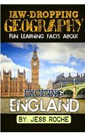 Jaw-Dropping Geography: Fun Learning Facts about Exciting England: Illustrated Fun Learning for Kids