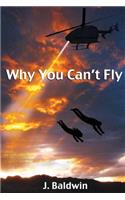 Why You Can't Fly