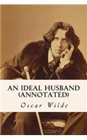An Ideal Husband (annotated): (English)