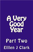 A Very Good Year - Part Two
