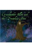 Grandmother Willow and The Dreamless Moon