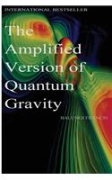 The Amplified Version of Quantum Gravity