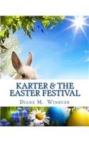 Karter & The Easter Festival