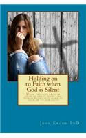 Holding on to Faith when God is Silent