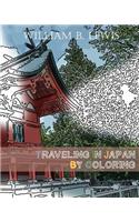 Traveling In Japan By Coloring: Japanese Landscape And Architecture Inspired Sketches for Relaxation