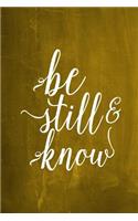 Chalkboard Journal - Be Still & Know (Yellow): 100 page 6" x 9" Ruled Notebook: Inspirational Journal, Blank Notebook, Blank Journal, Lined Notebook, Blank Diary