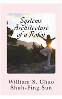 Systems Architecture of a Robot