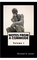 Notes from a Commode: Volume 1