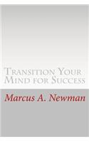 Transition Your Mind for Success