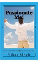Passionate Me!