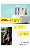 401k - FORTY YEARS LATER
