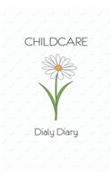 Childcare, Daily Diary.: Childcare Daily Diary, Eyfs Record Keeping, Nurseries, Pre School, Childminders, 100 Pages: Childcare Daily Diary, Eyfs Record Keeping, Nurseries, Pre School, Childminders, 100 Pages