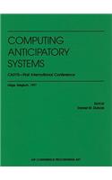 Computing Anticipatory Systems: Casys - First International Conference