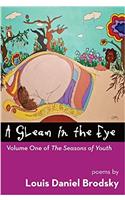 A Gleam in the Eye: Volume One of the Seasons of Youth