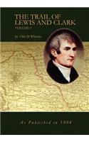 The Trail of Lewis and Clark Vol 1