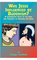 Was Jesus Influenced by Buddhism?