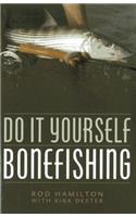 Do It Yourself Bonefishing