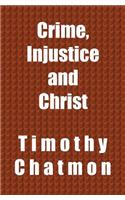 Crime, Injustice and Christ