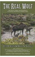 The Real Wolf: The Science, Politics, and Economics of Co-Existing with Wolves in Modern Times