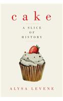 Cake - A Slice of History