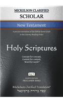 Mickelson Clarified Scholar New Testament, MCT