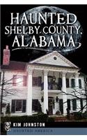 Haunted Shelby County, Alabama