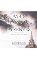 Paris to the Pyrenees Lib/E: A Skeptic Pilgrim Walks the Way of Saint James