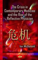 Crisis in Contemporary Medicine & the Rise of the Reflective Physician