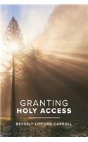 Granting Holy Access