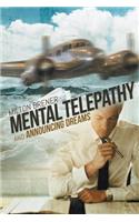 Mental Telepathy and Announcing Dreams