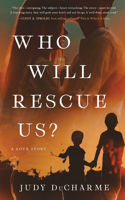 Who Will Rescue Us?