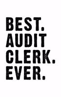 Best Audit Clerk Ever: Lined Journal, Diary, Notebook, 6x9 inches with 120 Pages. Funny Occupation, Profession, Career, Entrepreneur