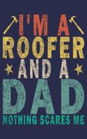 I'm a Roofer and a Dad Nothing Scares Me