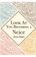 Look At You Becoming a Neice And Shit