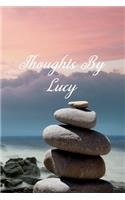 Thoughts By Lucy: Personalized Cover Lined Notebook, Journal Or Diary For Notes or Personal Reflections. Includes List Of 31 Personal Care Suggestions. Great Gift For