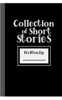 Collection of Short Stories, Written By ..