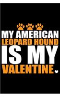 My American Leopard Hound Is My Valentine