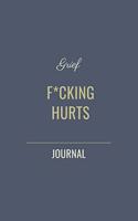 Grief F*cking Hurts