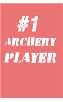 #1 Archery Player Notebook: Lined Notebook / Journal Gift, 120 Pages, 6x9, Soft Cover, Matte Finish