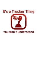 It's a trucker thing you won't understand: 6x9 120 pages dot grid - Your personal Diary