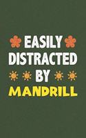 Easily Distracted By Mandrill: A Nice Gift Idea For Mandrill Lovers Funny Gifts Journal Lined Notebook 6x9 120 Pages