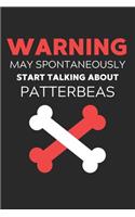 Warning May Spontaneously Start Talking About Patterbeas