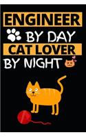 Engineer By Day Cat Lover By Night