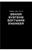 Trust Me, I'm a Senior Systems Software Engineer