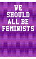 We Should All Be Feminists