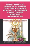 2020 Catholic Sermon Planner Cum Bible Verses for All Occasions & Daily Mass Reading References