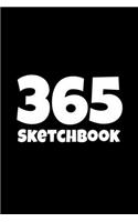 365 Sketchbook: Extra Large Black and White Drawing and Doodling Pad with a Lot of Pages - Thick Blank Softcover Notebook - Giant Unlined Sketch Pad to Draw and Wri