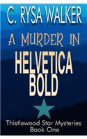 Murder in Helvetica Bold