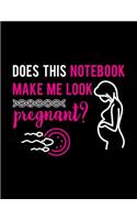 Does This Notebook Make Me Look Pregnant